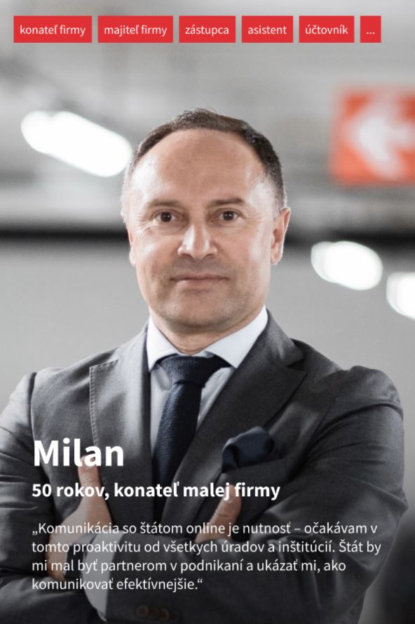 Milan, 50 rokov, konateľ malej firmy: Komunikácia so štátom online je nutnosť – očakávam v tomto proaktivitu od všetkých úradov a inštitúcií. Štát by mi mal byť partnerom v podnikaní a ukázať mi, ako komunikovať efektívnejšie.