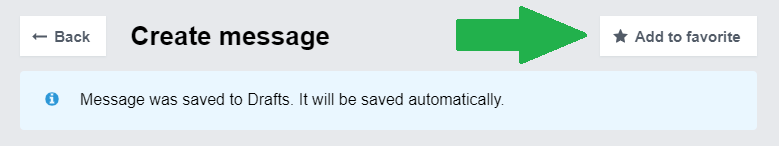 Add the message to the list of Favorite Illistrative image - when creating a message you can add to frequantly used submission by clicking the
